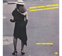 George Adams - Don't Lose Control