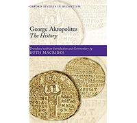 George Akropolites, Oxford Studies in Byzantium Georgios Akropolites (Auteur)
