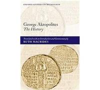 George Akropolites, Oxford Studies in Byzantium Georgios Akropolites (Auteur)