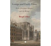 George and Emily Eden: Pride, Privilege, Empire and the Whigs