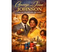 George and Joan Johnson: A Dream Too Big for the Times