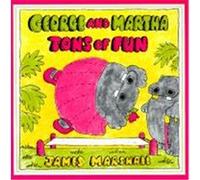 George and Martha, Tons of Fun James Marshall (Auteur)