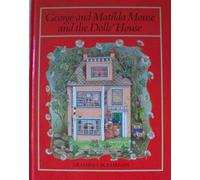 George and Matilda Mouse and the Doll's House