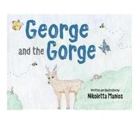 George and the Gorge by Nikoletta Manios Nikoletta Manios (Auteur)