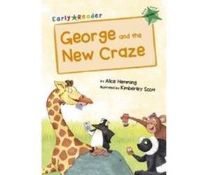 George and the New Craze Early Reader - [Version Originale] Alice Hemming, Kimberley Scott (Auteur)