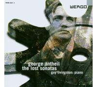 George Antheil (Composer),Guy Livingston (Piano) - Lost Sonatas, The (Livingston) By George Antheil (Composer),Guy Livingston (Piano) (2003-11-10)