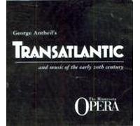 George Antheil's Transatlantic and Music of the Early 20th Century