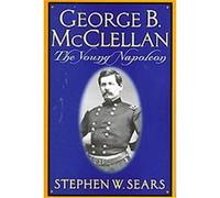 George B. McClellan Stephen W. Sears (Auteur)
