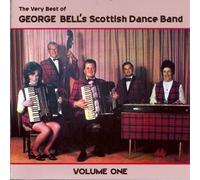 George Bell's Scottish Dance Band - The Very Best of George Bell's Scottish Dance Band - Volume One