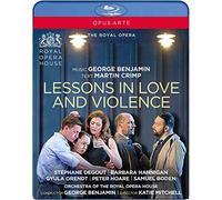 George Benjamin : Lessons in Love and Violence. Degout, Hannigan, Orendt, Hoare, Boden, Benjamin, Mitchell. [Blu-ray]