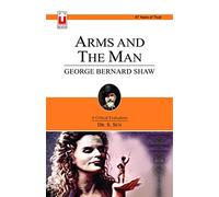 George Bernard Shaw : Arms and The Man [Paperback] [Jan 01, 2017] Books Wagon