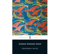George Bernard Shaw Heartbreak House (Poche)