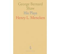 George Bernard Shaw: His Plays