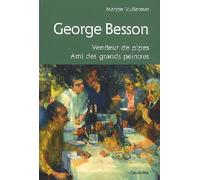 George besson, vendeur de pipes,ami des grands peintres - Maryse Vuillermet - Cabedita - broché - Biographie