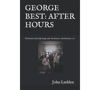 George Best: After Hours: Performed At The Jolly Angler Pub. Manchester. 28th February 2018