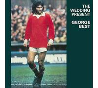 The Wedding Present – George Best – CD – Édition étendue