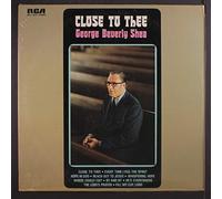 GEORGE BEVERLY SHEA - close to thee LP