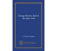 George Borrow, lord of the open road