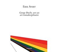 George Brecht, Vers Un Art Transdisciplinaire