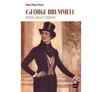 George Brummell, dandy, saint et martyr