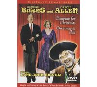 George Burns And Gracie Allen: Company For Christmas / Christmas In Jail / With Bonus: Orphan's Christmas Featuring Long John Silver