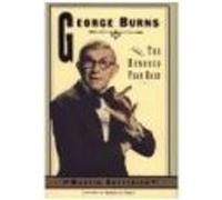 George Burns and the Hundred-Year Dash Martin Gottfried (Auteur)