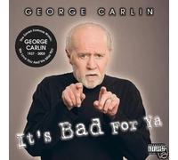 GEORGE CARLIN - It's Bad for Ya