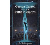 George Carroll and the Fifth Element