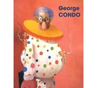 George Condo, Bertrand Lorquin – La civilisation perdue / The Lost Civilization – Broché, bilingue