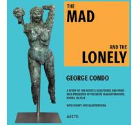 George Condo: The Mad and the Lonely