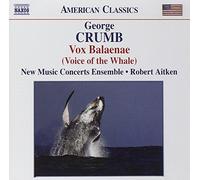 George Crumb: Vox Balaenae (Voice of the Whale) by New Music Concerts Ensemble (2007-04-12)