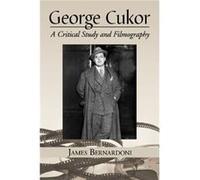 George Cukor - James Bernardoni - McFarland amp Co Inc - Livre en Anglais - Paperback James BernardoniJames Bernardoni (Auteur)