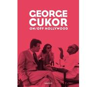 George Cukor - On/Off Hollywood