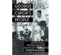George Cukor's People: Acting for a Master Director
