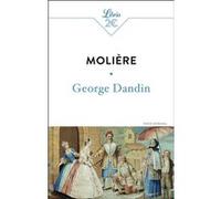George Dandin ou le Mari confondu Molière (Auteur)