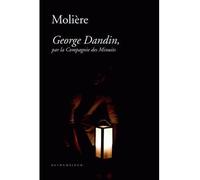 George Dandin, par la Compagnie des Minuits - Molière - Klincksieck - relié - Etude
