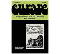 George Devereux Zum 75. Geburtstag Eine Festschrift