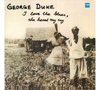 George Duke I Love the Blues, She Heard My Cry (Vinyl) 12" Album