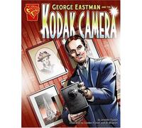 George Eastman And The Kodak Camera