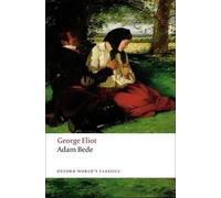 George Eliot Adam Bede (Poche) Oxford World's Classics