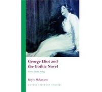 George Eliot And The Gothic Novel