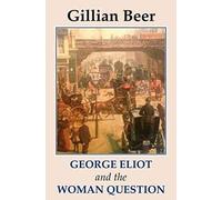 George Eliot And The Woman Question