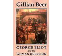 George Eliot And The Woman Question