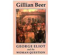 George Eliot And The Woman Question