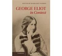 George Eliot in Context - Cambridge University Press - Cambridge University Press - Livre en Anglais - Hardback Cambridge University PressCambridge University Press (Auteur)