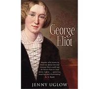 George Eliot Jennifer Uglow (Auteur)