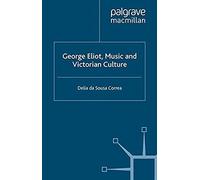 George Eliot, Music And Victorian Culture