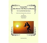 George Eliot Silas Marner: The Weaver Of Raveloe