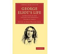George Eliot's Life, As Related In Her Letters And Journals - Volume 2