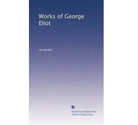 George Eliot's works: The warwivk edition: Adam bede